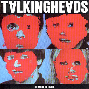 Remain in Light Remain in Light